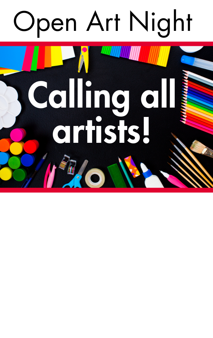 art supplies and headings that say open art night & calling all artists